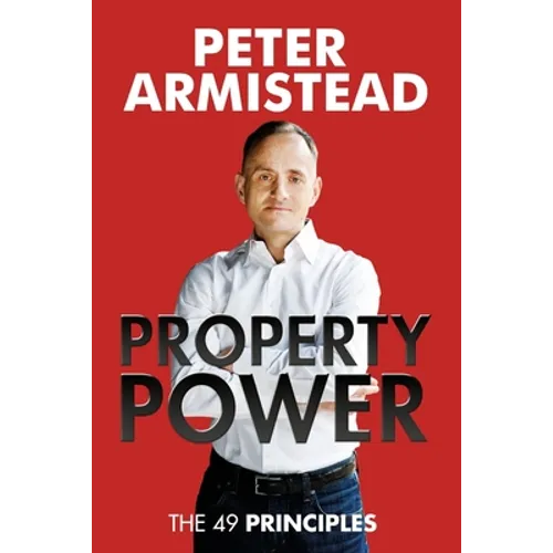 Property Power: The 49 Principles