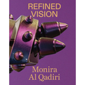 Monira Al Qadiri: Refined Vision