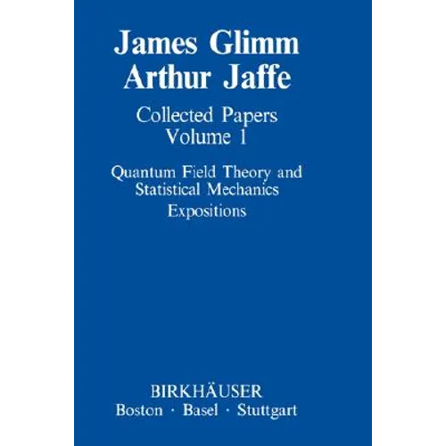 Collected Papers Vol.1: Quantum Field Theory and Statistical Mechanics: Expositions