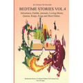 Bedtime stories for Children and Toddlers VOL.4 Adventures, Fairies, Animals, Loving Moms, Queens, Kings, Frogs and Short Fables.: Meditation Stories