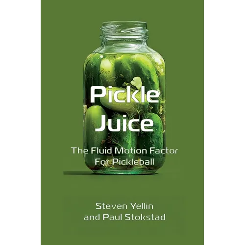 Pickle Juice: The Fluid Motion Factor for Pickleball