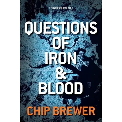 Questions of Iron and Blood: Finn Koenen Book 1