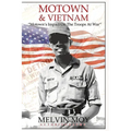 Motown & Vietnam: "Motown's Impact On The Troops At War"