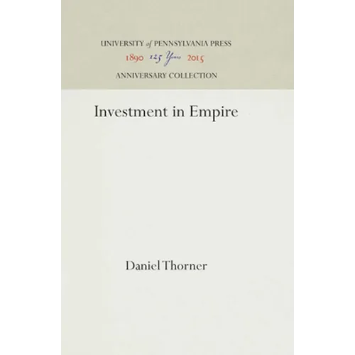 Investment in Empire: British Railway and Steam Shipping Enterprise in India, 1825-1849