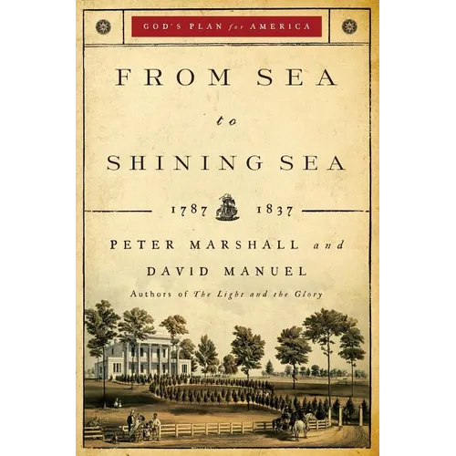 From Sea to Shining Sea: 1787-1837