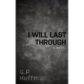 I Will Last Through
