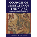 Council of Markabta of the Arabs: Under Mar Dadisho 424 AD