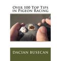 Over 100 Top Tips in Pigeon Racing