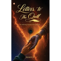 Letters To The Quill: An offering meant to be penned