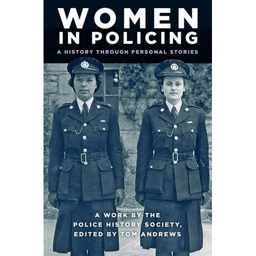 Women in Policing: A History Through Personal Stories