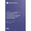 Promising Research and Strategies in Wastewater Treatment, Sludge Management and Valorization