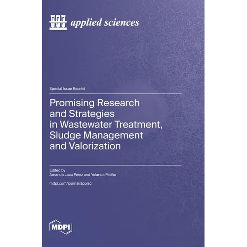 Promising Research and Strategies in Wastewater Treatment, Sludge Management and Valorization