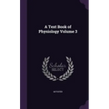 A Text Book of Physiology Volume 3