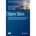 Open Skies: The National Radio Astronomy Observatory and Its Impact on Us Radio Astronomy
