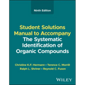 The Systematic Identification of Organic Compounds, Student Solutions Manual