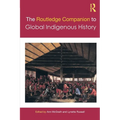The Routledge Companion to Global Indigenous History