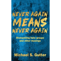 Never Again MEANS Never Again