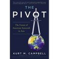The Pivot: The Future of American Statecraft in Asia