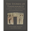 The Stones of Tiahuanaco: A Study of Architecture and Construction