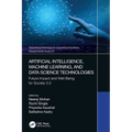 Artificial Intelligence, Machine Learning, and Data Science Technologies: Future Impact and Well-Being for Society 5.0