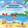 The Adventures of Artie the Alphabet Cone: Collecting Seashells and Ocean Treasures A to Z