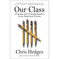 Our Class: Trauma and Transformation in an American Prison