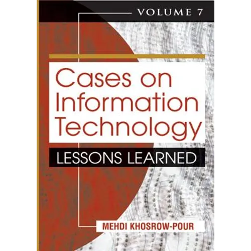 Cases on Information Technology: Lessons Learned