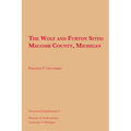 The Wolf and Furton Sites: Macomb County, Michigan Volume 8