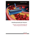 Metallosupramolecular Polymers: Structure-Activity Relationship and Stimuli-Responsiveness Behavior