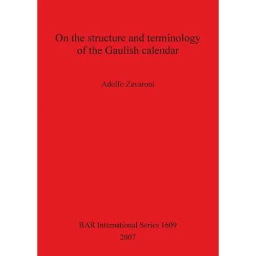 On the structure and terminology of the Gaulish calendar