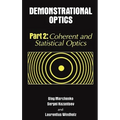 Demonstrational Optics: Part 2, Coherent and Statistical Optics