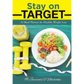 Stay on Target: A Meal Planner for Healthy Weight Loss