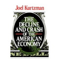 The Decline and Crash of the American Economy