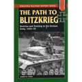 The Path to Blitzkrieg: Doctrine and Training in the German Army, 1920-39