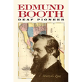 Edmund Booth: Deaf Pioneer