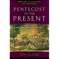 Pentecost to the Present: The Holy Spirit's Enduring Work in the Church - Book 2
