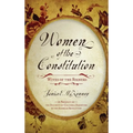 Women of the Constitution: Wives of the Signers
