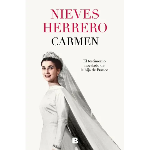 Carmen. El Testimonio Novelado de la Hija de Franco / The Fictionalized Testimony of Franco's Daughter