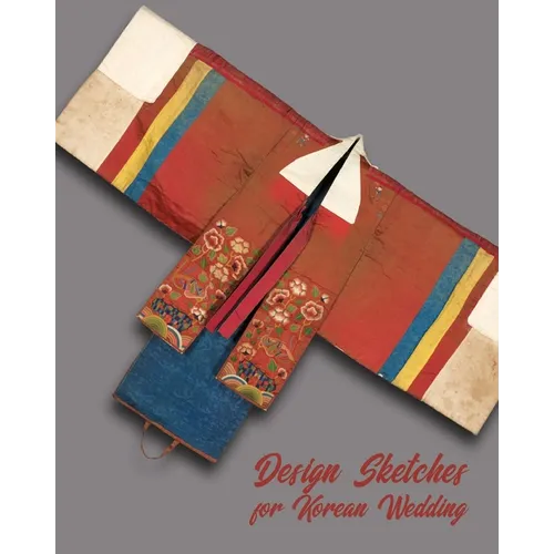 Design Sketches for Korean Wedding: Fashion Design Book with Figure Template to Draw and Design Bride and Bridal Entourage Attire