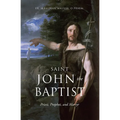 Saint John the Baptist: Priest, Prophet, and Martyr