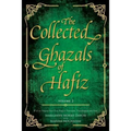 The Collected Ghazals of Hafiz - Volume 2: With the Original Farsi Poems, English Translation, Transliteration and Notes