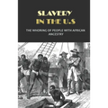Slavery In The U.S: The Whoring Of People With African Ancestry: What Are The Devaluation Of Black Mankind