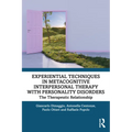 Experiential Techniques in Metacognitive Interpersonal Therapy with Personality Disorders: The Therapeutic Relationship