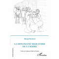 La diplomatie migratoire de la Serbie