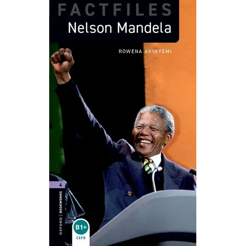 Oxford Bookworms Factfiles: Nelson Mandela: Level 4: 1400-Word Vocabulary