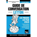 Guide de conversation Français-Letton et vocabulaire thématique de 3000 mots