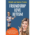 Friendship Love Autism: Communication Challenges and the Autism Diagnosis that Gave Us a New Life Together