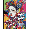 Tokyo Harajuku Street Fashion Coloring Book: A Kaleidoscope of Bold Styles and Unique Trends