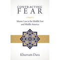 Contracting Fear: Islamic Law in the Middle East and Middle America