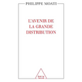 Future of Large-Scale Distribution / L'Avenir de la grande distribution